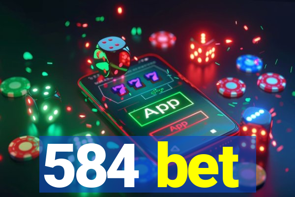 584 bet